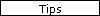 Tips